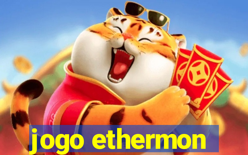 jogo ethermon